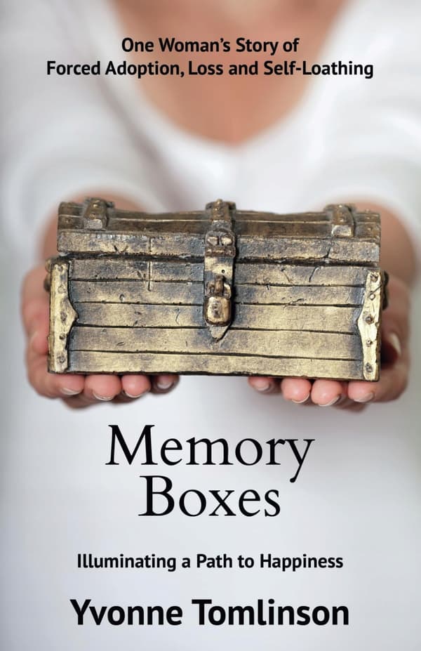 Tomlinson, Yvonne *Memory Boxes: Illuminating a Path to Happiness*