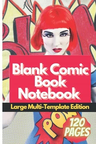Blank Comic Book Notebook – Large Multi-Template Edition: Create Your Own