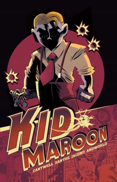 Kid Maroon CHRISTOPHER CANTWELL