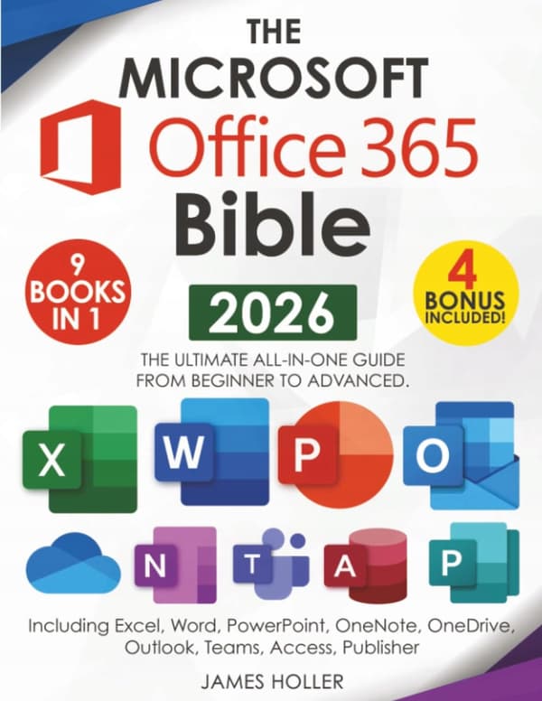 Holler, James *The Microsoft Office 365 Bible: The Most Updated and Complete*
