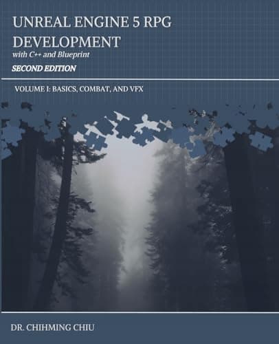 Chiu, Dr Chihming. Unreal Engine 5 RPG Development with C++ and Blueprint S