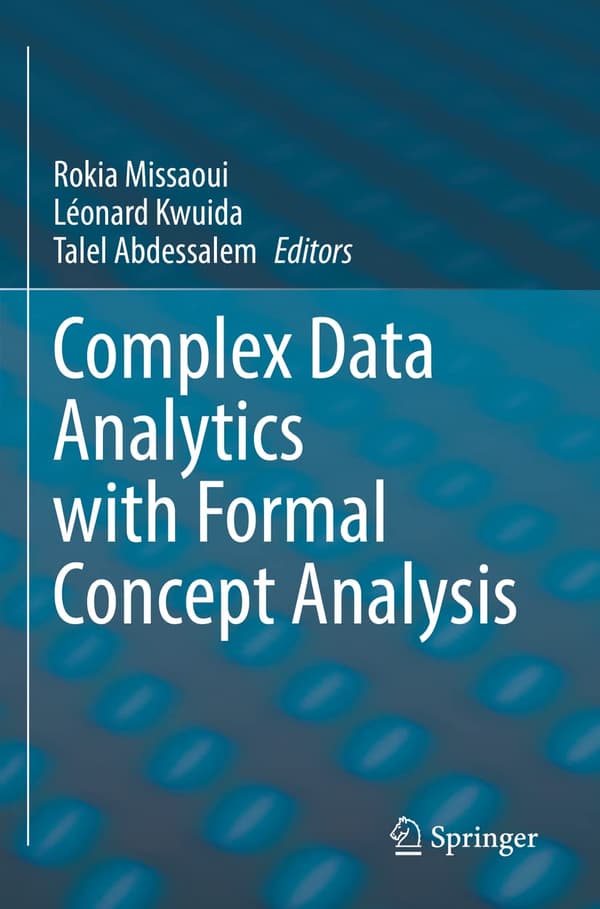 Missaoui, Rokia: Complex Data Analytics with Formal Concept Analysis