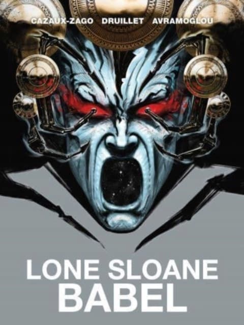 Lone Sloane: Babel XAVIER CAZAUX-ZAGO