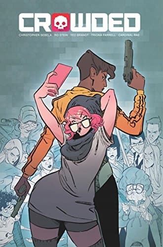 Crowded, Volume 1 by Christopher Sebela