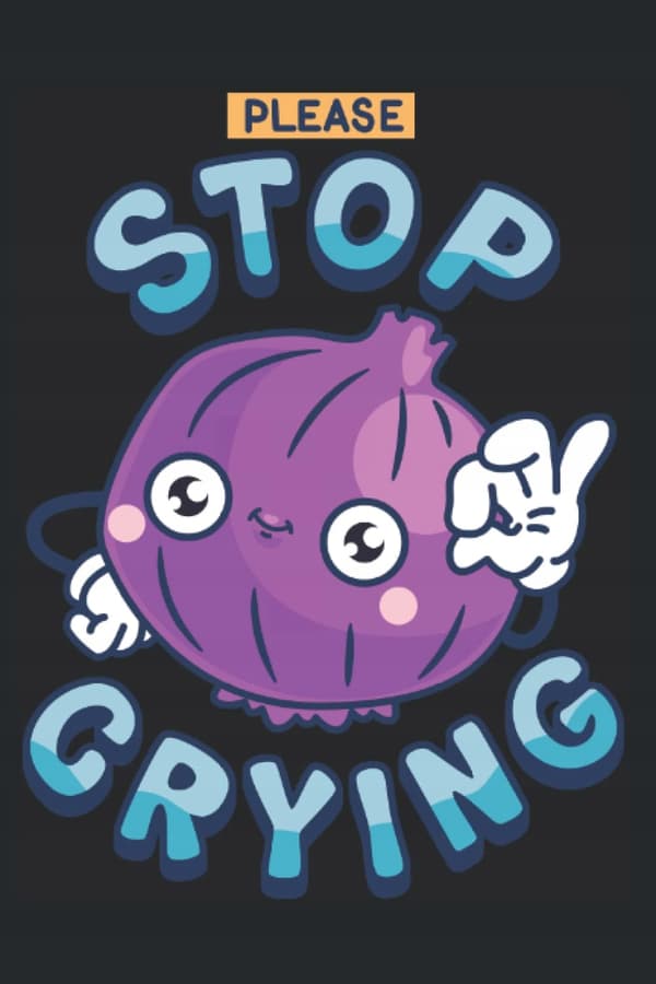 Cute Onion – Please Stop Crying: Notebook (6x9) Cute Onion please stop cr