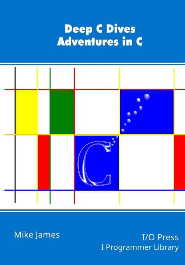 James, Mike: Deep C Dives: Adventures in C