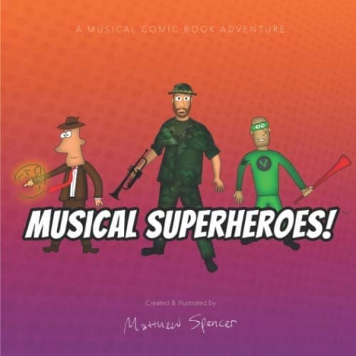 Musical Superheroes!: A Musical Comic Book Adventure