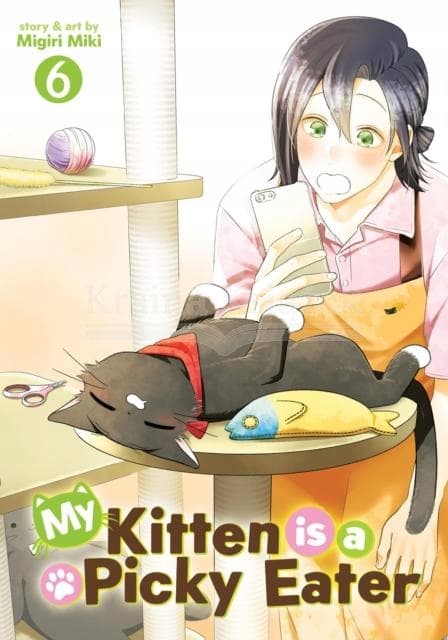 My Kitten is a Picky Eater, Vol. 6 by Migiri Miki