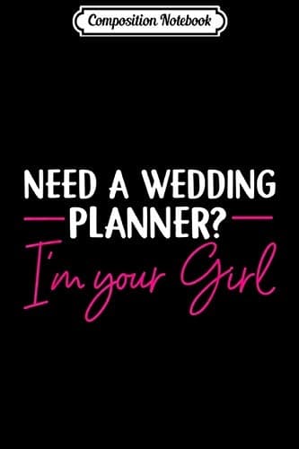 Composition Notebook: Your Girl Wedding Planner – Wedding Organiser Gift by Jo
