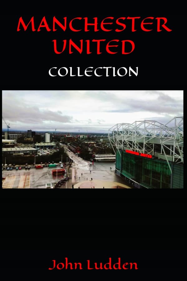 Ludden, John MANCHESTER UNITED: COLLECTION