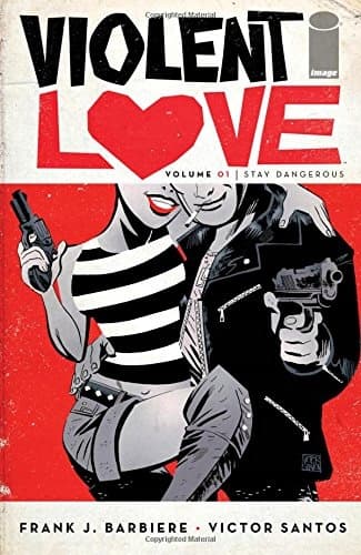 Violent Love Volume 1: Stay Dangerous Barbiere