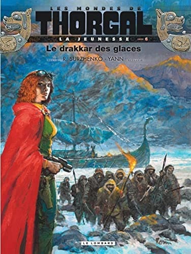 Thorgal’s Youth – Volume 6 – Yann’s Ice Drakkar