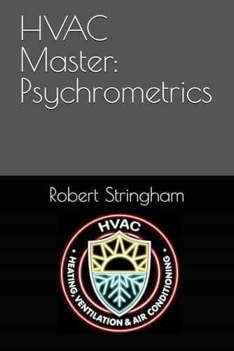 Stringham, Robert, HVAC Master: Psychrometrics