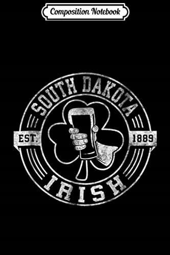 Composition Notebook: South Dakota Irish Pride St Patrick’s Day Tee Journal