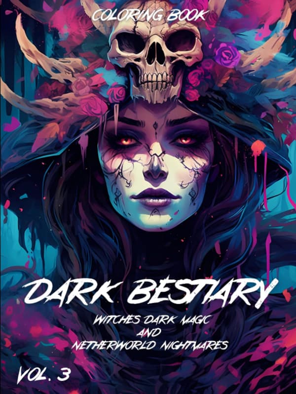 Dark Bestiary: Witches’ Dark Magic & Netherworld Nightmares: Colouring Book