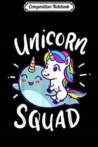 Composition Notebook: Unicorn Squad Narwhal – Funny and Cute Birthday Party Gift