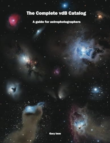 Imm, Gary: The Complete vdB Catalogue (Imm Astrophotography Series)