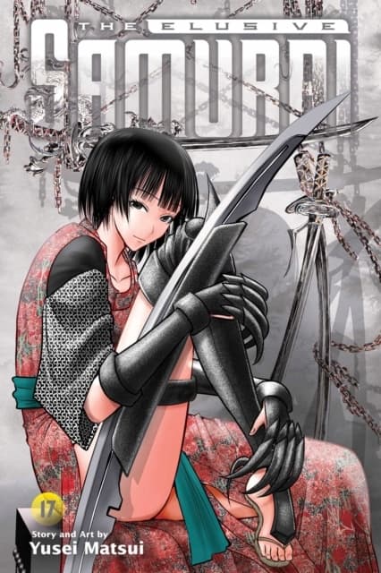 The Elusive Samurai, Vol. 17 by Yusei Matsui