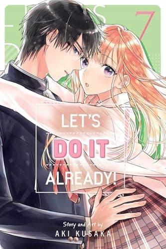 LET'S DO IT ALREADY!, VOL. 7: VOLUME 7 – Aki Kusaka (COMIC)