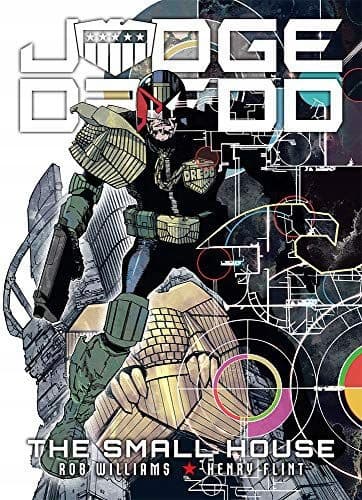 JUDGE DREDD: THE SMALL HOUSE – Rob Williams (BOOK