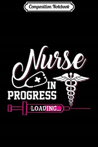 Composition Notebook: Nurse In Progress Loading Please Wait Funny Nursing F