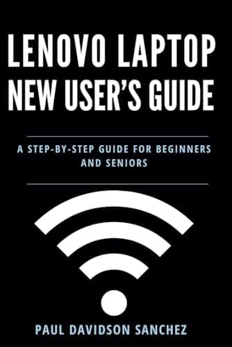 Sanchez, Paul Davidson: Lenovo Laptop New User’s Guide: A Step-by-Step Guide