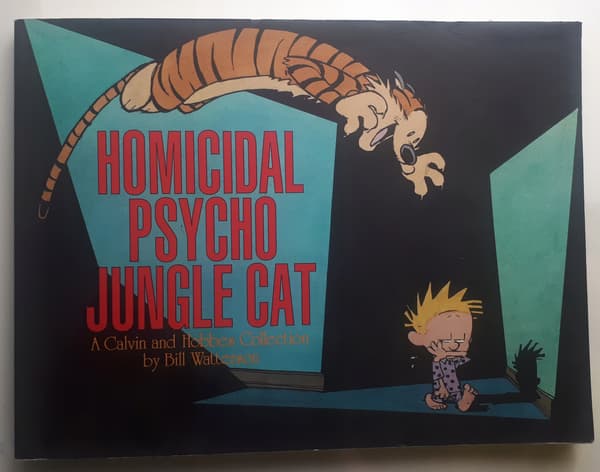 Homicidal Psycho Jungle Cat Bill Watterson