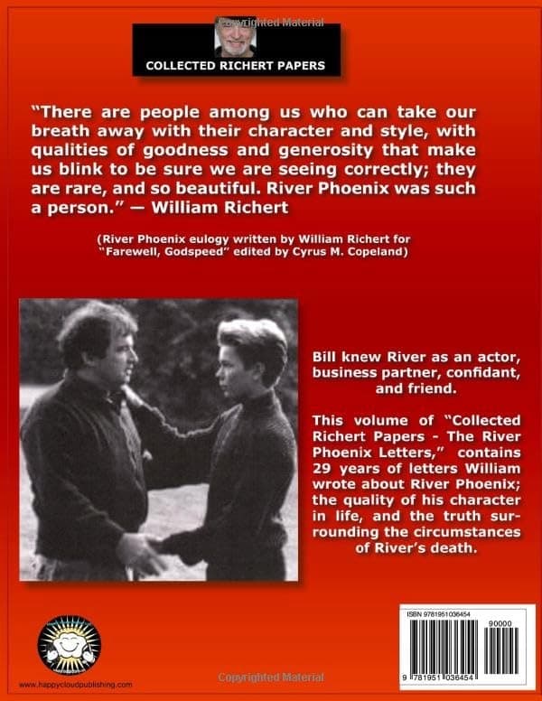 Richert, William *COLLECTED RICHERT PAPERS: THE RIVER PHOENIX LETTERS*