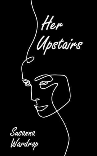 Her Upstairs SUSANNA WARDROP
