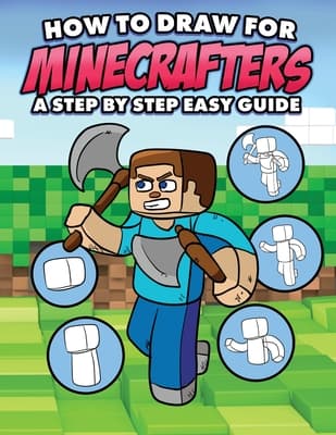 How to Draw for Minecrafters: A Simple Step-by-Step Guide: Sketchbook for
