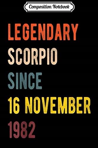 Composition Notebook: Scorpio Legend – Since 16 November 1982 – Vintage Retro B