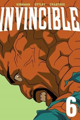 Invincible Volume 6 (New Edition) by Robert Kirkman