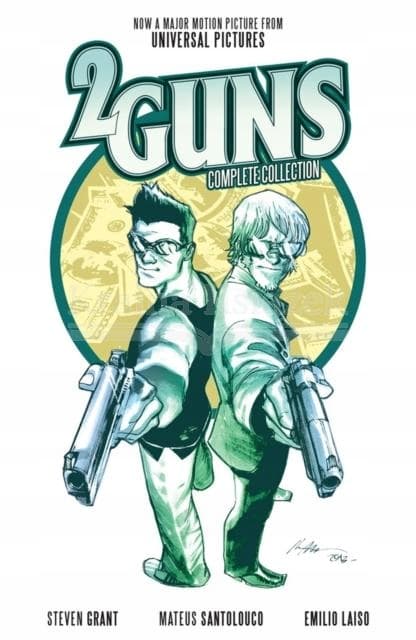 2 Guns: The Complete Collection by Steven Grant