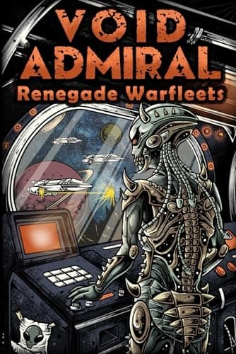 Bantock, Paul *Void Admiral: Renegade Warfleets*