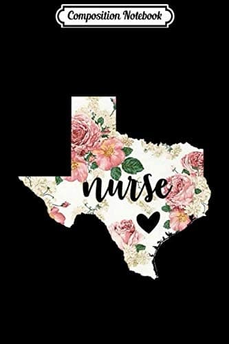 Composition Notebook: Floral Texas Nurse Heart – Texas Home State Pride Pre