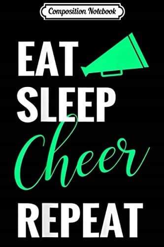 Composition Notebook: Eat Sleep Cheer Repeat – Cheerleader Cheerleading Gift