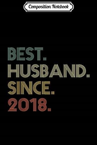 Composition Notebook: 1st Wedding Anniversary Gift for My Husband – Since 2018 Journal