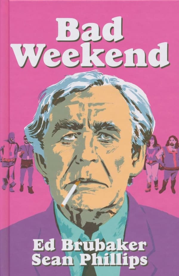 Bad Weekend by Brubaker, Ed