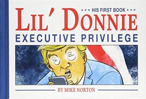 Lil' Donnie Volume 1: Executive Privilege by Mike Norton