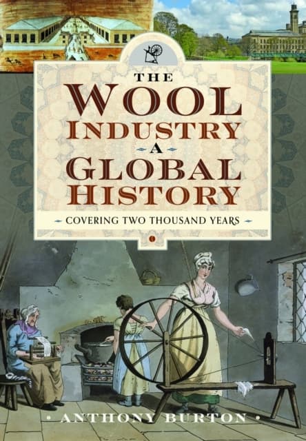 The Wool Industry: A Global History – Spanning Two Thousand Years
