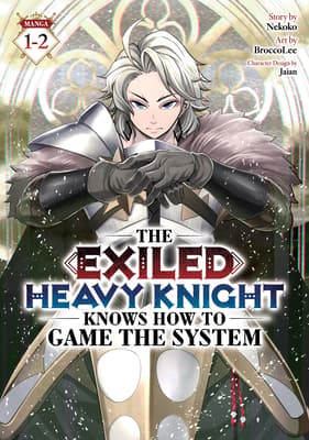 The Exiled Heavy Knight Knows How to Game the System (Omnibus) Vol. 1–2