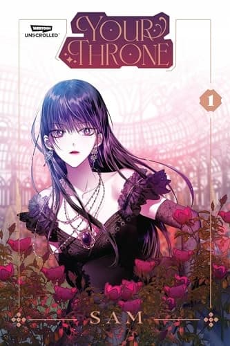Your Throne Volume One: A Webtoon Unscrolled Graphic Novel by SAM