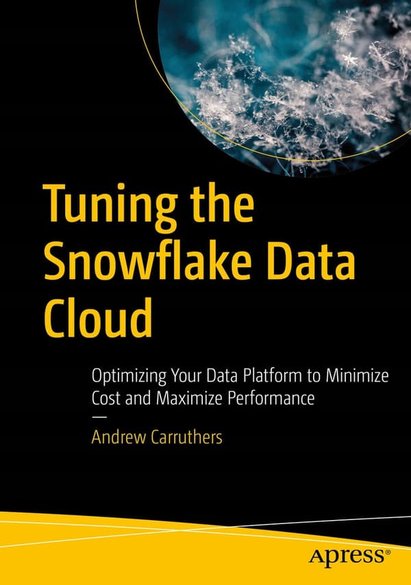 Tuning the Snowflake Data Cloud: Optimising Your Data Platform to Minimise