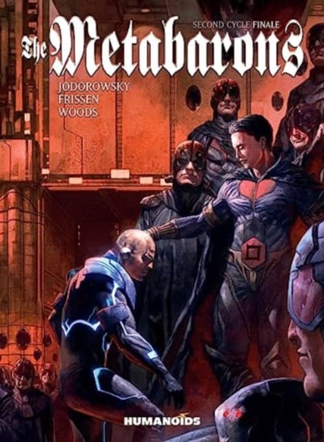 The Metabarons: Second Cycle Finale by Alejandro Jodorowsky and Jerry Frissen