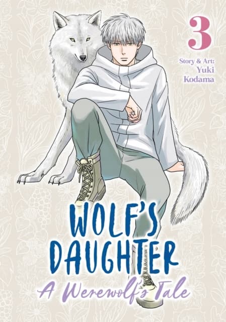 Wolf’s Daughter: A Werewolf’s Tale, Vol. 3 by Yuki Kodama