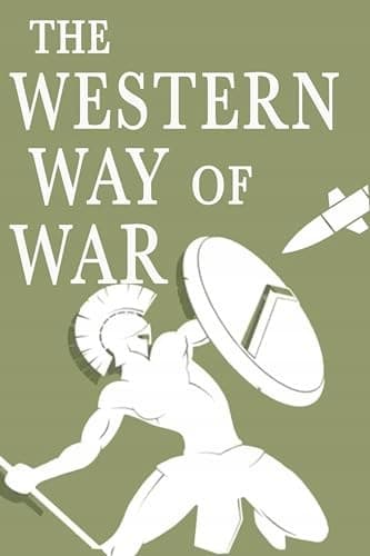 Peter Roberts, *The Western Way of War*