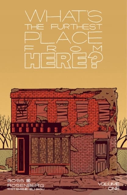 What’s the Furthest Place From Here, Volume 1
