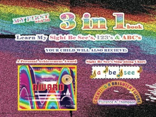 My First 3-in-1 Learning Book with 3D: Learn My Sight, Be See’s, 123’s & A