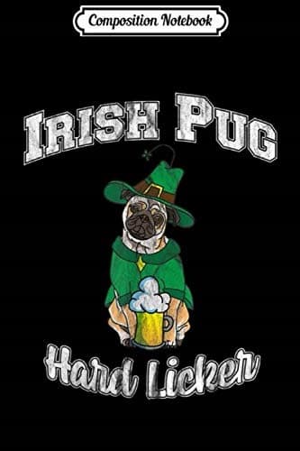 Composition Notebook: Irish Pug Drinks Hard Licker – Vintage St Patrick’s Day