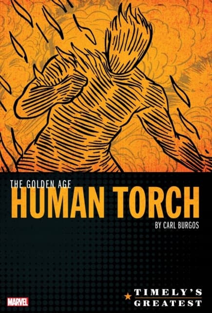 Timely’s Greatest: The Golden Age Human Torch By
